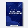 Create Own Technology